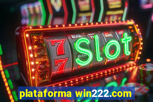 plataforma win222.com